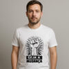 Camiseta Seja a Mudança Resistência Transformação Social