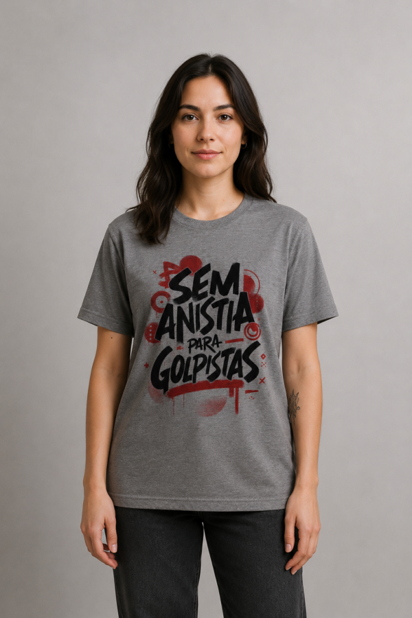 Camiseta Sem Anistia Para Golpistas Democracia e Resistência
