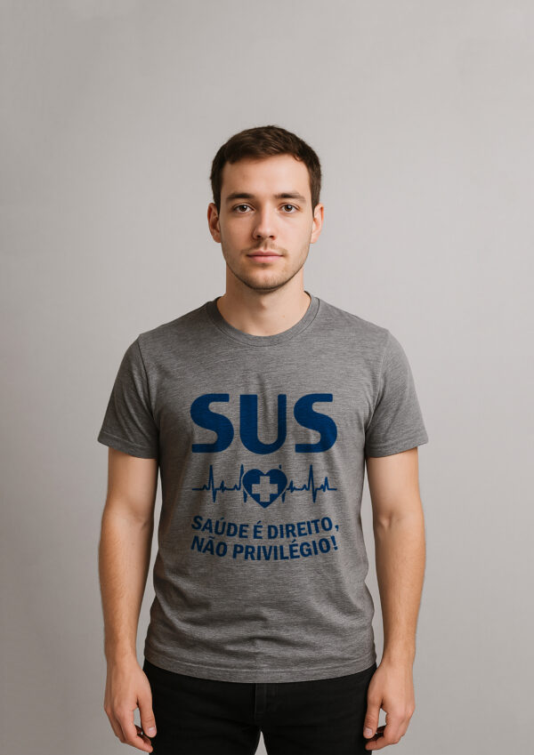 Camiseta SUS Saúde é Direito Não Privilégio