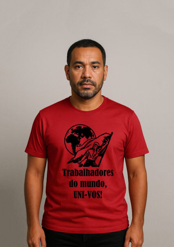 Camiseta Trabalhadores do Mundo Uni-vos Esquerda Comunismo