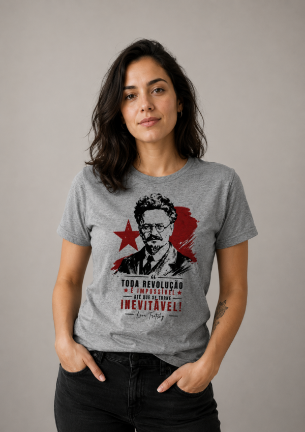 Camiseta Leon Trotsky Toda revolução é impossível até que se torne inevitável